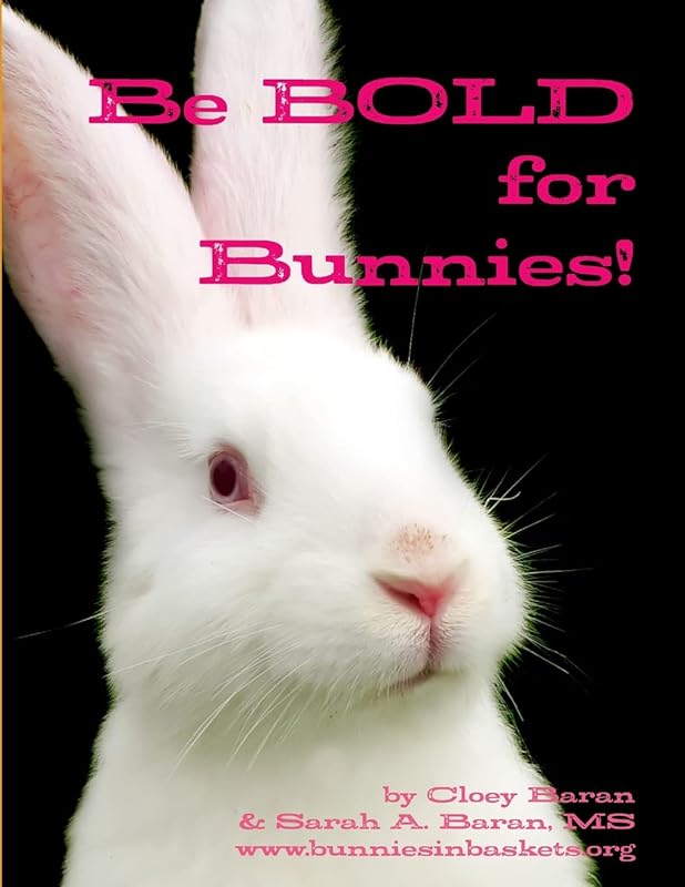Be BOLD For Bunnies! by Sarah Baran
