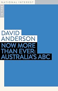 Now More than Ever: Australia's ABC (In the National Interest)