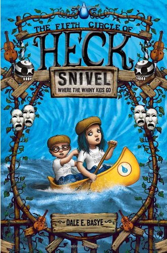 Snivel: The Fifth Circle of Heck by Dale E. Basye