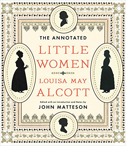 The Annotated Little Women by John Matteson