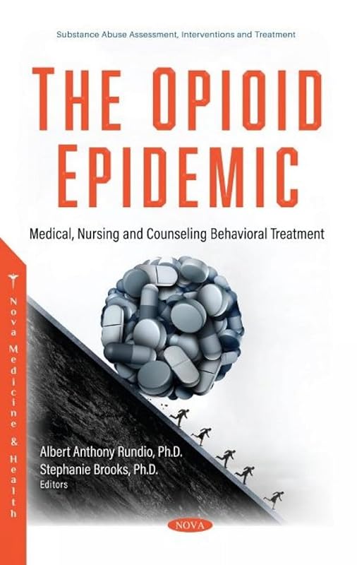 Substance Use Disorders: Medical, Nursing and Counseling Behavioral Treatment by Albert Anthony Rundio