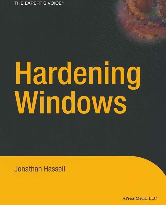 Hardening Windows (Expert's Voice) by Jonathan Hassell