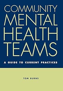 Community Mental Health Teams by Tom Burns