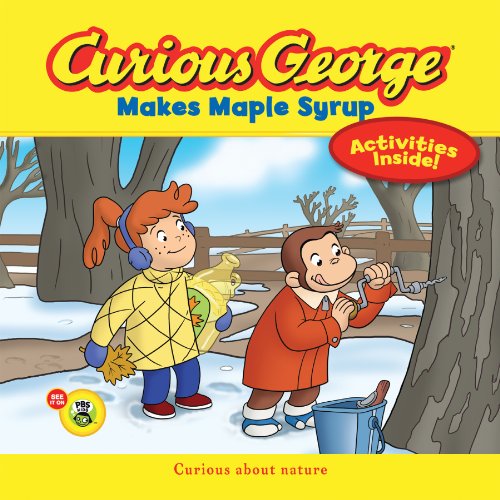 Curious George Makes Maple Syrup by H. A. Rey