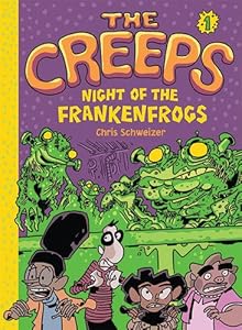The Creeps: Book 1: Night of the Frankenfrogs