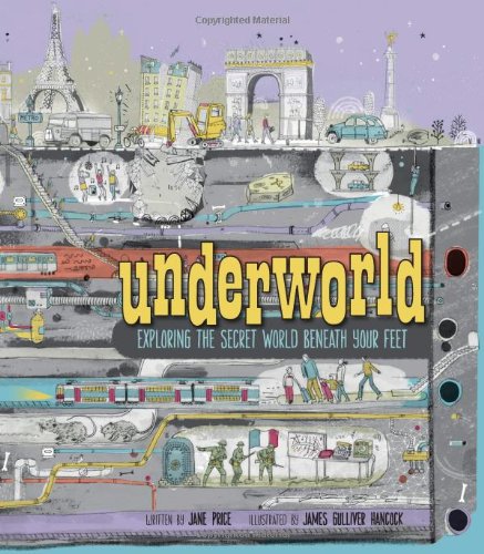 Underworld: Exploring the Secret World Beneath Your Feet by Jane Price 
			
			
		
		
		
       	 
       		
       			,
