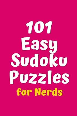 101 Easy Sudoku Puzzles for Nerds (Sudoku for Nerds)
