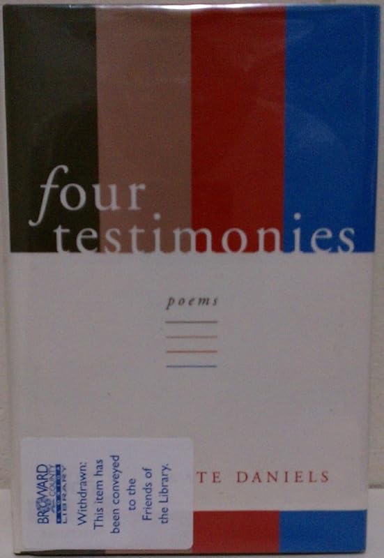Four Testimonies: Poems by Kate Daniels