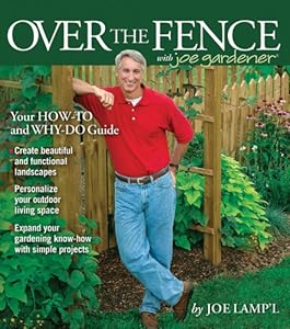 Over the Fence with Joe Gardener by Joe Lamp'l