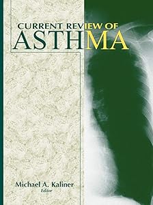 Current Review of Asthma by Michael A. Kaliner