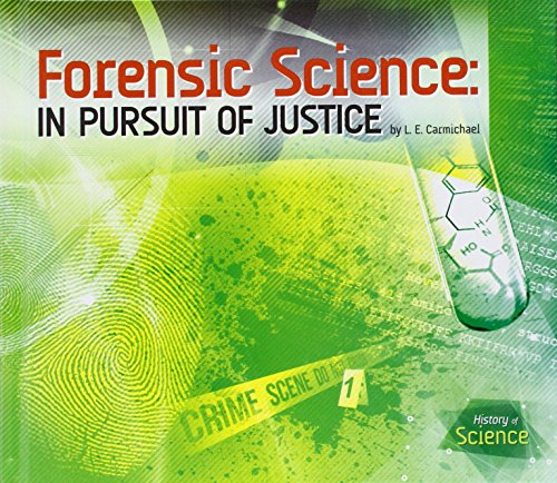 Forensic Science: In Pursuit of Justice by L. E. Carmichael