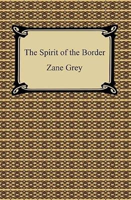 The Spirit of the Border [with Biographical Introduction]