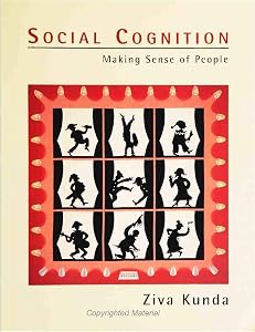 Social Cognition: Making Sense of People by Ziva Kunda