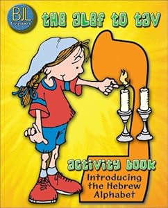 Bjl: The ALEF to Tav Activity Book by Torah Aura Productions