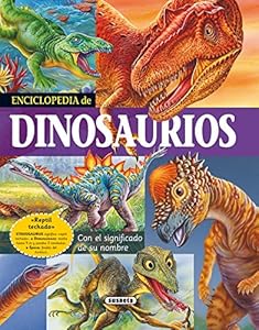 Enciclopedia de dinosaurios: Con el significado de su nombre