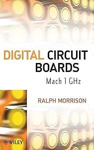 Digital Circuit Boards: Mach 1 GHz by Ralph Morrison
