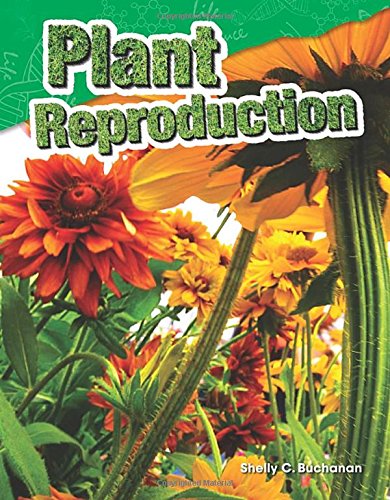 Plant Reproduction by Shelly Buchanan