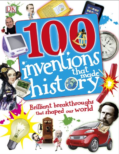 One Hundred Inventions That Made History by Tracey Turner