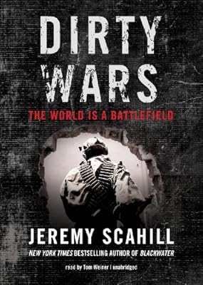 Dirty Wars: The World is a Battlefield