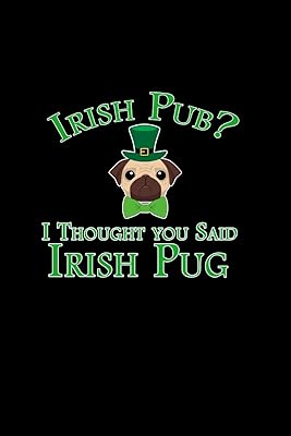 Irish Pub? I Thought You Said Irish Pug: 110 Game Sheets - 660 Tic-Tac-Toe Blank Games | Soft Cover Book For Kids For Traveling & Summer Vacations | ... X 22.86 Cm | Single Player | Funny Great Gift