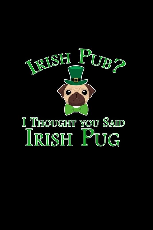 Irish Pub? I Thought You Said Irish Pug: 110 Game Sheets - 660 Tic-Tac-Toe Blank Games | Soft Cover Book For Kids For Traveling & Summer Vacations | ... X 22.86 Cm | Single Player | Funny Great Gift by Mr. John Dong Miller