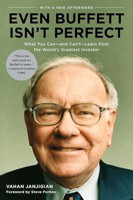 Even Buffett Isn't Perfect: What You Can--and Can't--Learn from the World's Greatest Investor by Vahan Janjigian