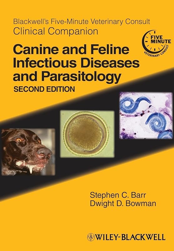 Blackwell's Five-Minute Veterinary Consult Clinical Companion: Canine and Feline Infectious Diseases and Parasitology by Stephen C. Barr