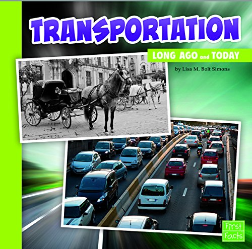 Transportation Long Ago and Today by Lisa M. Bolt Simons