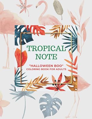 Tropical Note: "HALLOWEEN BOO" Coloring Book for Adults, Large Print, Carving Pumpkin, Trick or Treating, Playing Prank, Ability to Relax, Brain Experiences Relief, Lower Stress Level