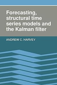 Forecasting, Structural Time Series Models and the Kalman Filter by Andrew C. Harvey