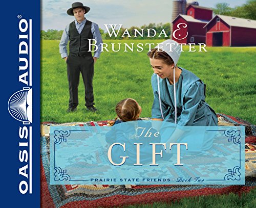 The Gift by Wanda E Brunstetter