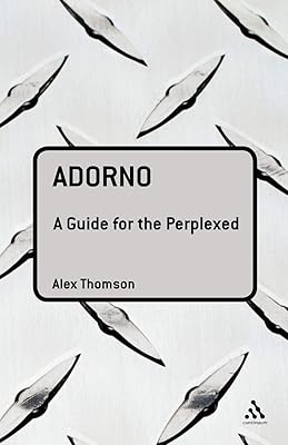 Adorno: A Guide for the Perplexed (Guides for the Perplexed)