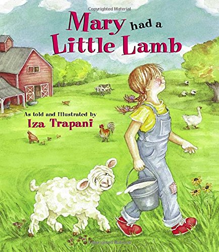 Mary Had a Little Lamb by Iza Trapani