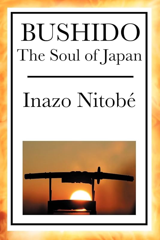 Bushido: The Soul of Japan by Inazo Nitobé