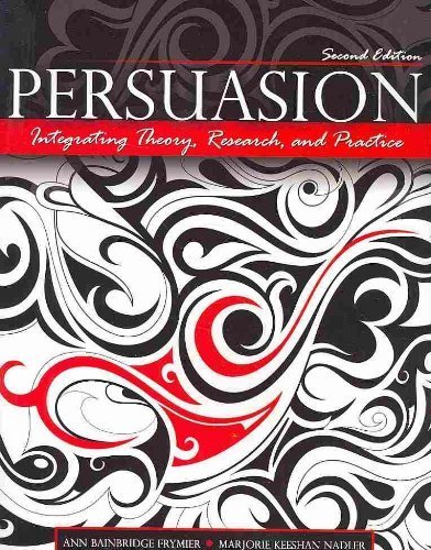 Persuasion: Integrating Theory, Research, and Practice by Ann Bainbridge Frymier