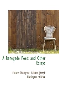 A Renegade Poet: and Other Essays