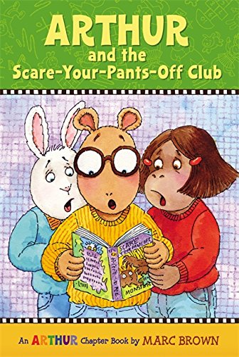 Arthur and the Scare-Your-Pants-Off Club: An Arthur Chapter Book by Marc Tolon Brown