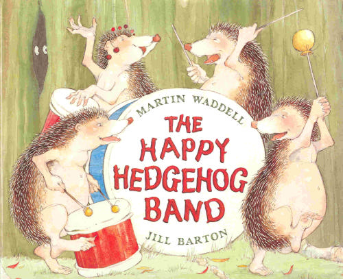 The Happy Hedgehog Band by Martin Waddell