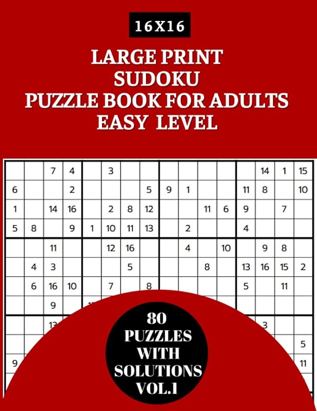 Large Print Sudoku Puzzle Book for Adults: 80 Easy Difficulty Level Puzzles 16x16 for Adults, Seniors & Elderly (Volume 1) by Alina Tudor