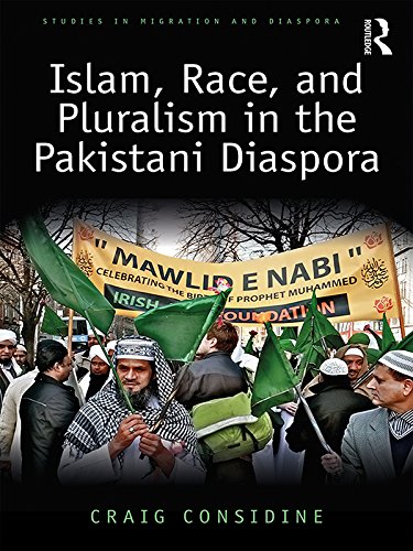 Islam, Race, and Pluralism in the Pakistani Diaspora (ISSN) by Craig Considine