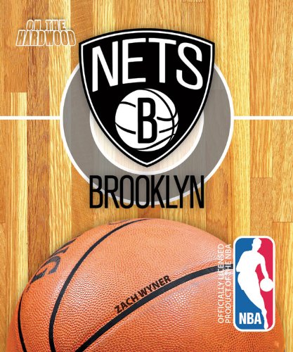 On the Hardwood: Brooklyn Nets by Zach Wyner