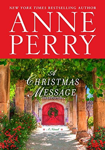 A Christmas Message: A Novel by Anne Perry