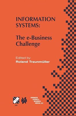 Information Systems: The e-Business Challenge (IFIP Advances in Information and Communication Technology, 95)