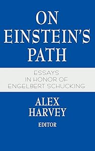 On Einstein’s Path: Essays in Honor of Engelbert Schucking