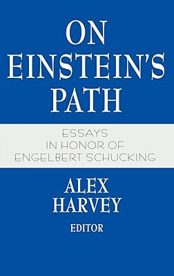 On Einstein’s Path: Essays in Honor of Engelbert Schucking