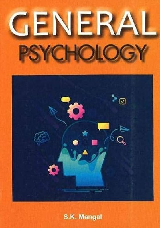 General Psychology by S K Mangal