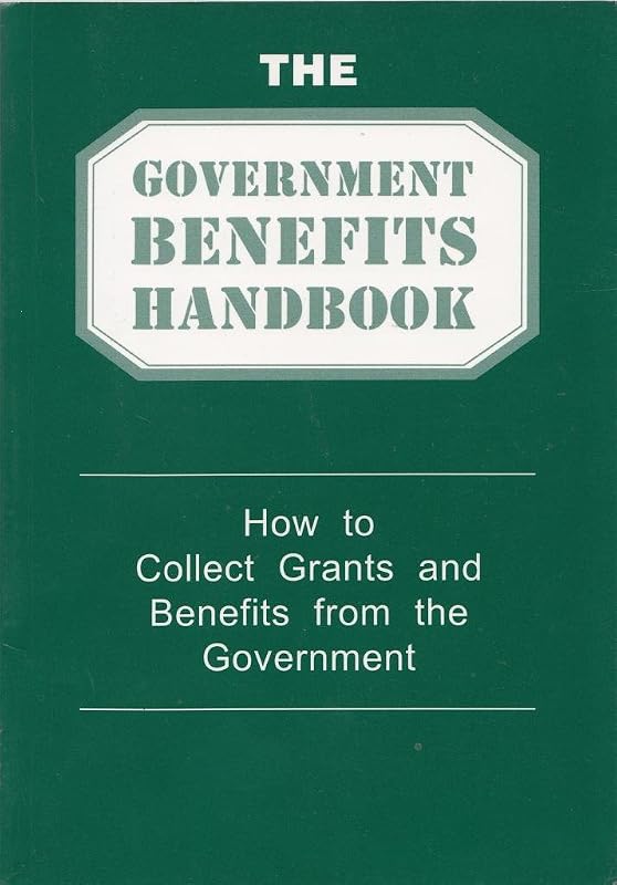 The government benefits handbook: How to collect grants and benefits from the government by Bill Habets