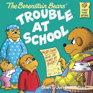 The Berenstain Bears and the Trouble at School