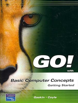 Go! With Basic Computer Concepts: Getting Started