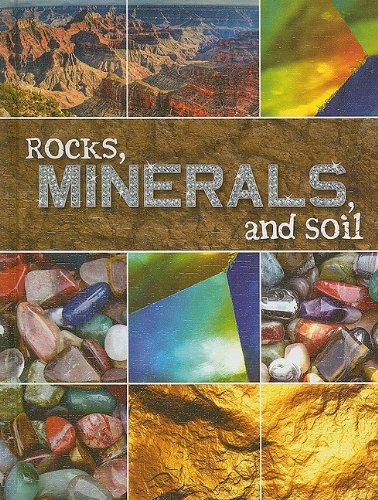 Rocks, minerals, and soil by Susan Meredith